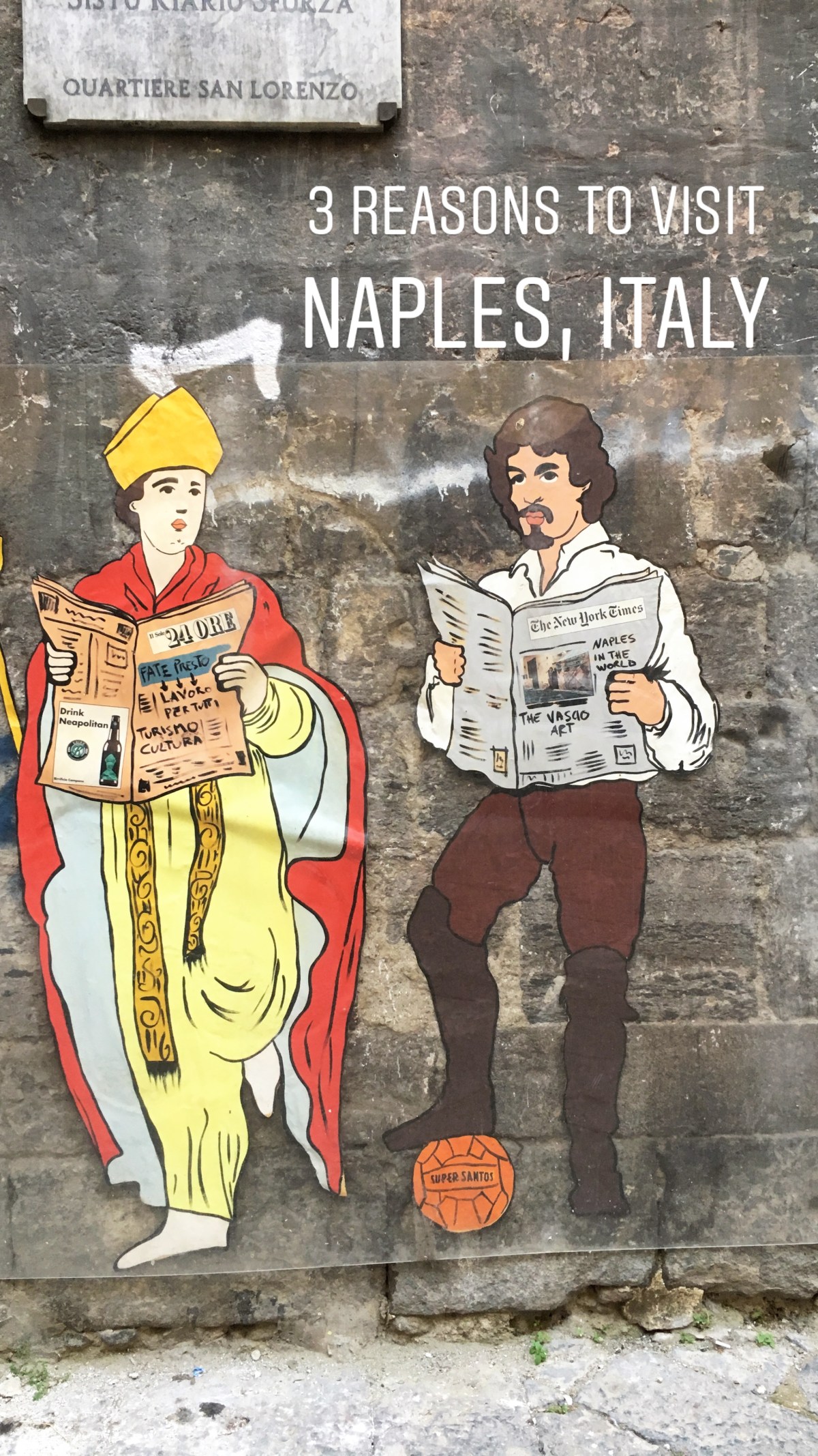 3 Reasons to Visit Naples, Italy